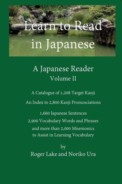 Learn to Read in Japanese, Volume II: A Japanese Reader - Learn to Read in Japanese - Roger Lake - Livros - Roger Lake - 9780998378718 - 1 de julho de 2018