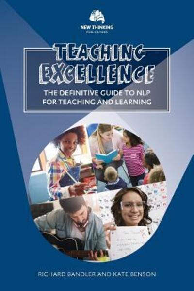 Cover for Bandler, Richard, Benson, Kate · Teaching Excellence (Paperback Book) (2018)