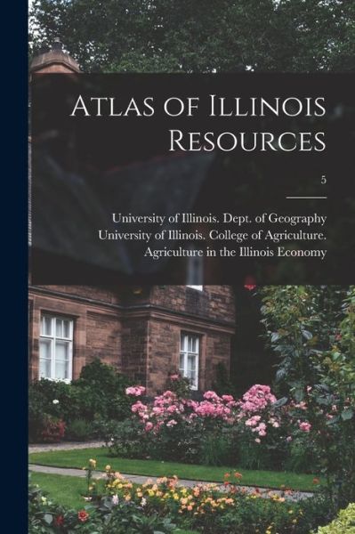 Cover for University of Illinois (Urbana-Champa · Atlas of Illinois Resources; 5 (Taschenbuch) (2021)