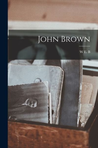 Cover for W. E. B. Du Bois · John Brown (Bok) (2022)