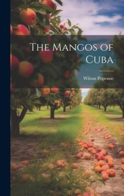 Cover for Wilson Popenoe · Mangos of Cuba (Buch) (2023)