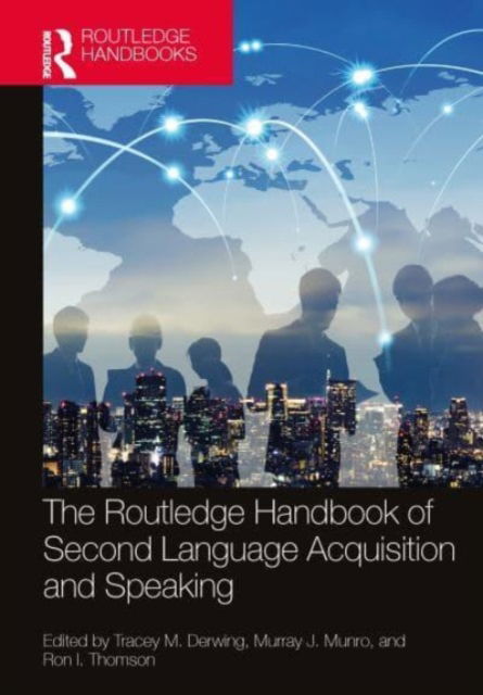 The Routledge Handbook of Second Language Acquisition and Speaking - The Routledge Handbooks in Second Language Acquisition -  - Books - Taylor & Francis Ltd - 9781032196718 - October 4, 2024