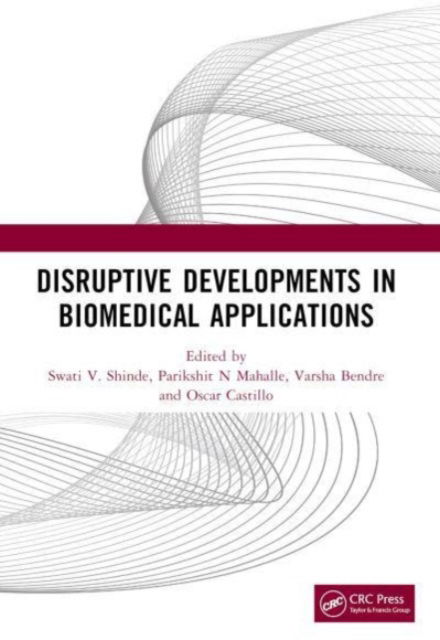 Disruptive Developments in Biomedical Applications (Paperback Book) (2024)