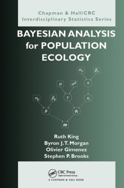 Cover for Ruth King · Bayesian Analysis for Population Ecology - Chapman &amp; Hall / CRC Interdisciplinary Statistics (Paperback Book) (2023)