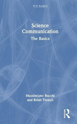 Cover for Massimiano Bucchi · Science Communication: The Basics - The Basics (Hardcover Book) (2025)