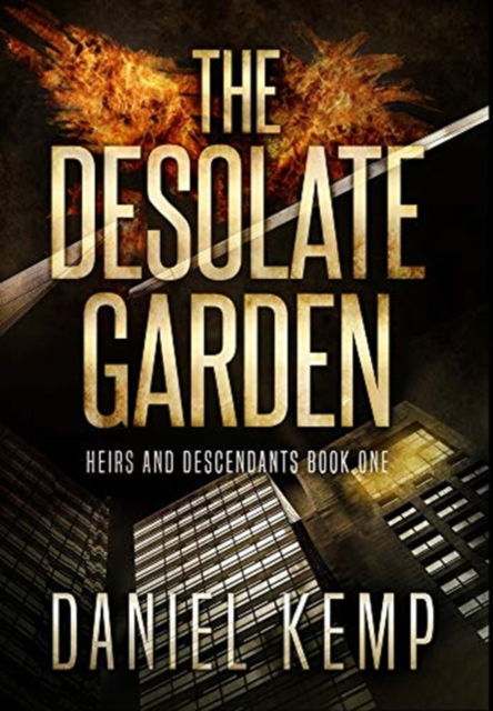 Cover for Daniel Kemp · The Desolate Garden (Hardcover Book) (2021)