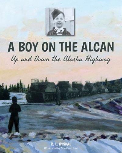 Cover for R L Byskal · A Boy on the Alcan (Pocketbok) (2021)