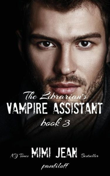 Cover for Mimi Jean Pamfiloff · The Librarian's Vampire Assistant, Book 3 (Pocketbok) (2019)