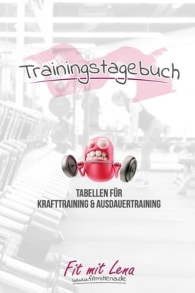 Cover for Fitmitlena de Publishing · Trainingstagebuch (Paperback Book) (2019)