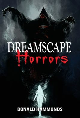 Cover for Donald Hammonds · Dreamscape Horrors (Hardcover Book) (2022)