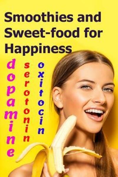 Cover for Goshua Iem · Smoothies and Sweet-food for Happiness (Paperback Book) (2019)