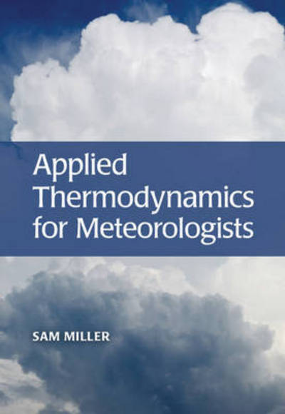 Cover for Sam Miller · Applied Thermodynamics for Meteorologists (Inbunden Bok) (2015)