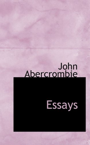 Essays - John Abercrombie - Bøger - BiblioLife - 9781117310718 - 24. november 2009