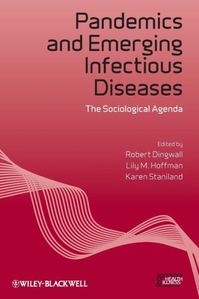 Cover for R Dingwall · Pandemics and Emerging Infectious Diseases: The Sociological Agenda - Sociology of Health and Illness Monographs (Paperback Book) (2013)