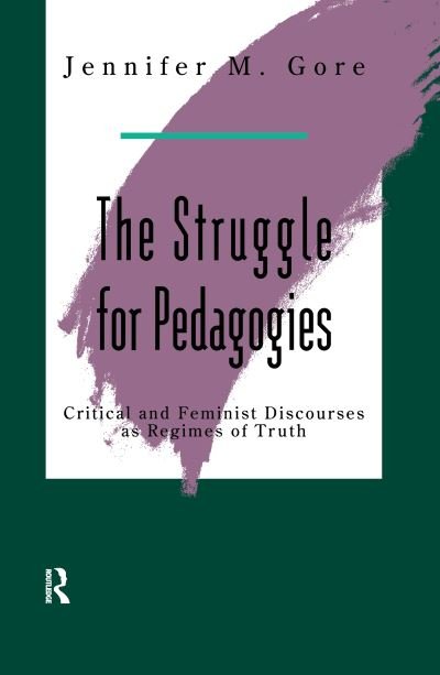 Cover for Jennifer Gore · The Struggle For Pedagogies (Hardcover Book) (2016)
