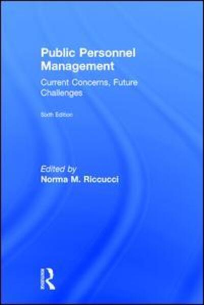 Cover for Norma M. Riccucci · Public Personnel Management: Current Concerns, Future Challenges (Hardcover Book) (2017)