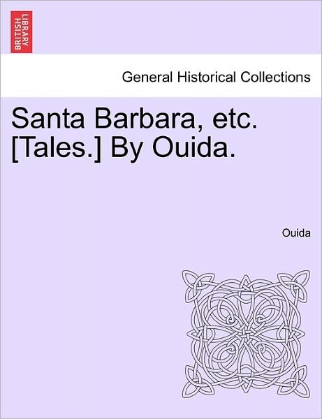 Cover for Ouida · Santa Barbara, Etc. [tales.] by Ouida. (Taschenbuch) (2011)