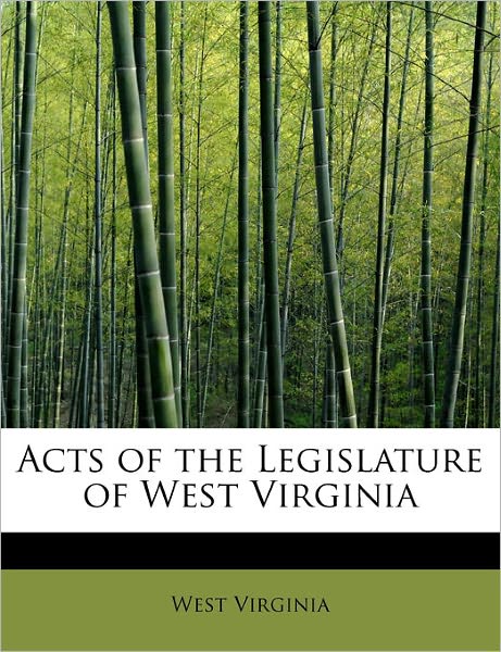 Cover for West Virginia · Acts of the Legislature of West Virginia (Hardcover Book) (2011)