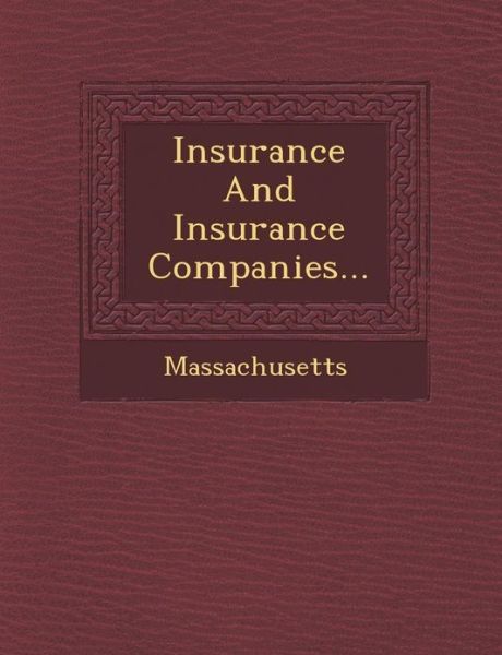 Cover for Massachusetts · Insurance and Insurance Companies... (Paperback Book) (2012)