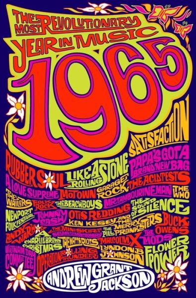 Cover for Andrew Grant Jackson · 1965: The Most Revolutionary Year in Music (Taschenbuch) (2018)