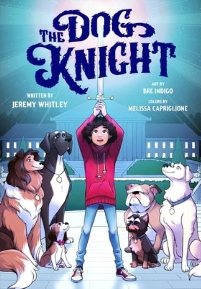 Cover for Jeremy Whitley · The Dog Knight - The Dog Knight (Inbunden Bok) (2023)