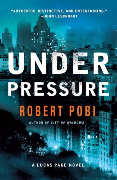 Cover for Robert Pobi · Under Pressure: A Lucas Page Novel - Lucas Page (Paperback Book) (2022)