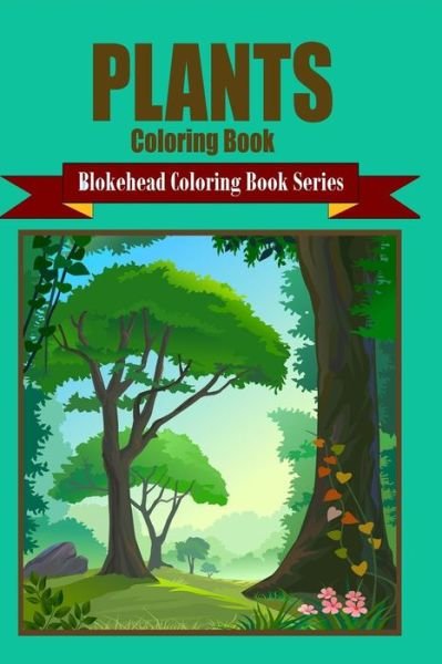Cover for The Blokehead · Plants Coloring Book (Taschenbuch) (2021)