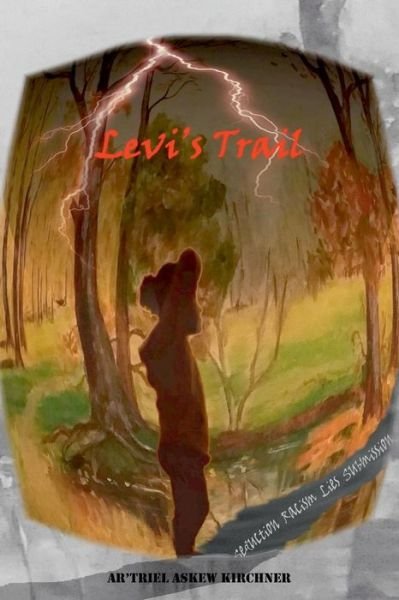 Cover for Ar'Triel Askew Kirchner · Levi's Trail (Paperback Book) (2016)