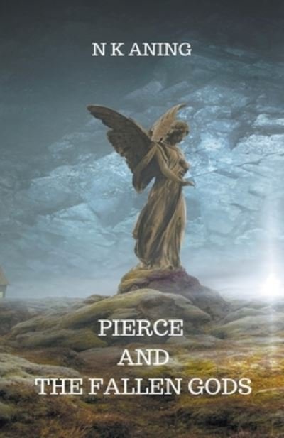 Cover for N K Aning · Pierce and the Fallen Gods (Taschenbuch) (2020)