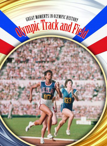 Cover for Brian Belval · Olympic Track and Field (Great Moments in Olympic History) (Hardcover Book) (2007)