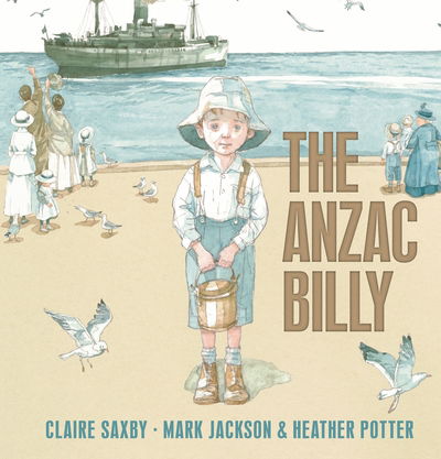 Cover for Claire Saxby · The Anzac Billy (Hardcover Book) (2019)