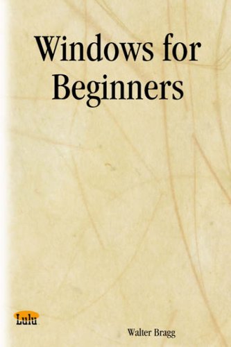 Cover for Walter Bragg · Windows for Beginners (Paperback Book) (2004)