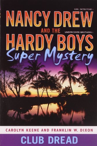 Club Dread (Nancy Drew and the Hardy Boys Super Mystery #3) - Franklin W. Dixon - Książki - Aladdin - 9781416978718 - 5 maja 2009