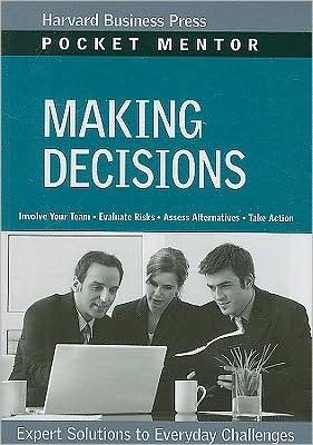 Cover for Harvard Business School Press · Making Decisions: Expert Solutions to Everyday Challenges - Pocket Mentor (Paperback Book) (2008)