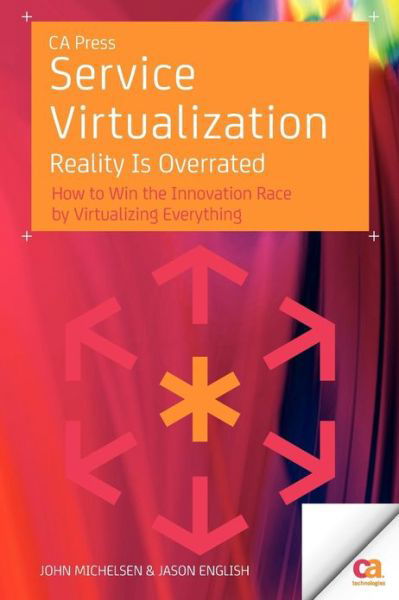 Cover for John Michelsen · Service Virtualization: Reality is Overrated (Taschenbuch) (2012)