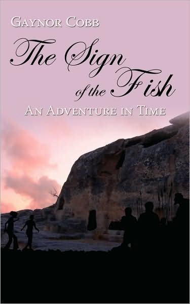 Cover for Gaynor Cobb · The Sign of the Fish: an Adventure in Time (Paperback Book) (2008)