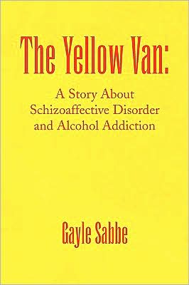 Cover for Linda Sapp · The Yellow Van:: a Story About Schizoaffective Disorder and Alcohol Addiction (Paperback Book) (2009)