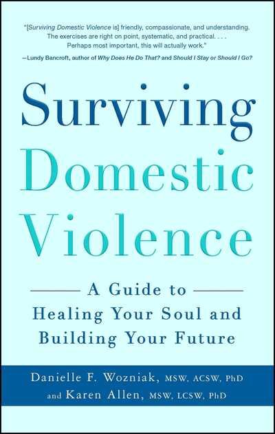Cover for Danielle F Wozniak · Surviving Domestic Violence: A Guide to Healing Your Soul and Building Your Future (Paperback Book) (2013)