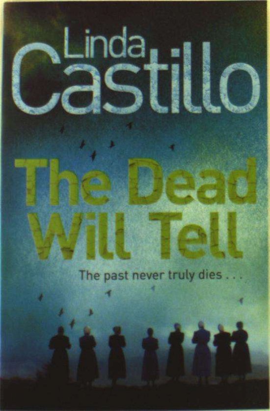 Cover for Linda Castillo · The Dead Will Tell - Kate Burkholder series (Pocketbok) [Main Market Ed. edition] (2015)