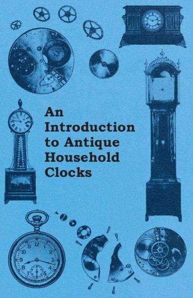 Cover for Fred W. Burgess · An Introduction to Antique Household Clocks (Paperback Book) (2012)