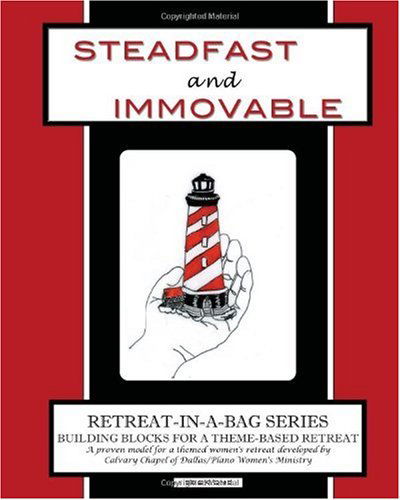 Cover for Calvary Chapel of Dallas / Plano Women's Ministry · Retreat-in-a-bag Series (Book 1): Steadfast and Immovable (Pocketbok) (2010)