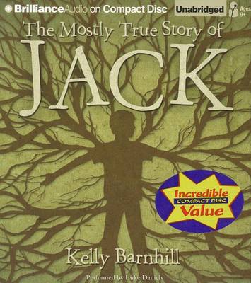 The Mostly True Story of Jack - Kelly Barnhill - Audiobook - Brilliance Audio - 9781455869718 - 11 września 2012