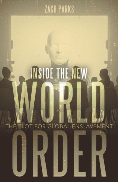 Cover for Zach Parks · Inside the New World Order (Book) (2020)