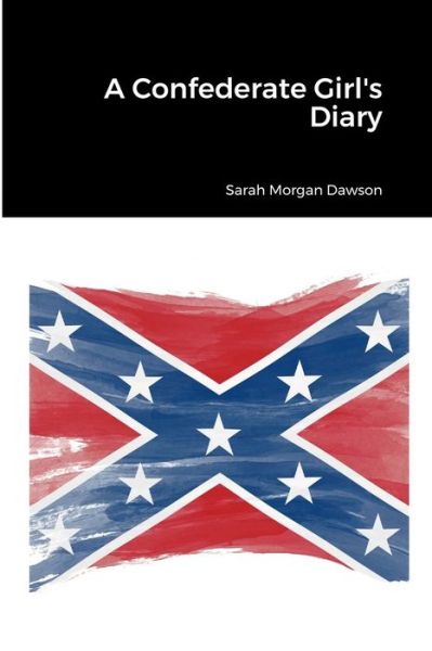 Cover for Sarah Morgan Dawson · A Confederate Girl's Diary (Taschenbuch) (2022)