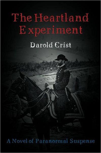 Cover for Darold Crist · The Heartland Experiment: a Novel of Paranormal Suspense (Paperback Book) (2012)