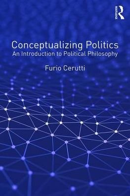 Cover for Furio Cerutti · Conceptualizing Politics: An Introduction to Political Philosophy (Paperback Book) (2017)