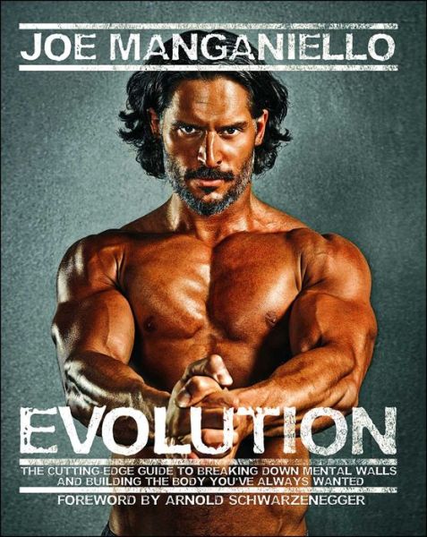 Evolution: The Cutting-Edge Guide to Breaking Down Mental Walls and Building the Body You've Always Wanted - Joe Manganiello - Bücher - Gallery Books - 9781476716718 - 27. Oktober 2015