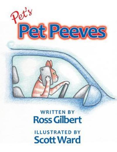 Cover for Ross Gilbert · Pet's Pet Peeves (Paperback Book) (2017)