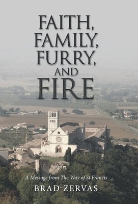 Cover for Author Solutions Inc · Faith, Family, Furry, and Fire (Hardcover Book) (2022)