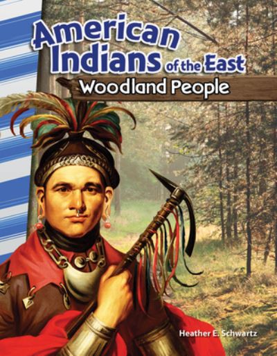 Cover for Heather E. Schwartz · Teacher Created Materials - Primary Source Readers : American Indians of the East Woodland People - Grades 4-5 - Guided Reading Level N (Pocketbok) (2016)